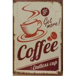 Coffee koffie endless cup reclamebord wandbord van metaal