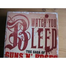 Boek - Watch you Bleed / the saga of Guns 'n Roses