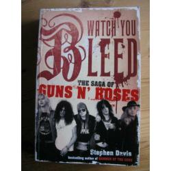 Boek - Watch you Bleed / the saga of Guns 'n Roses